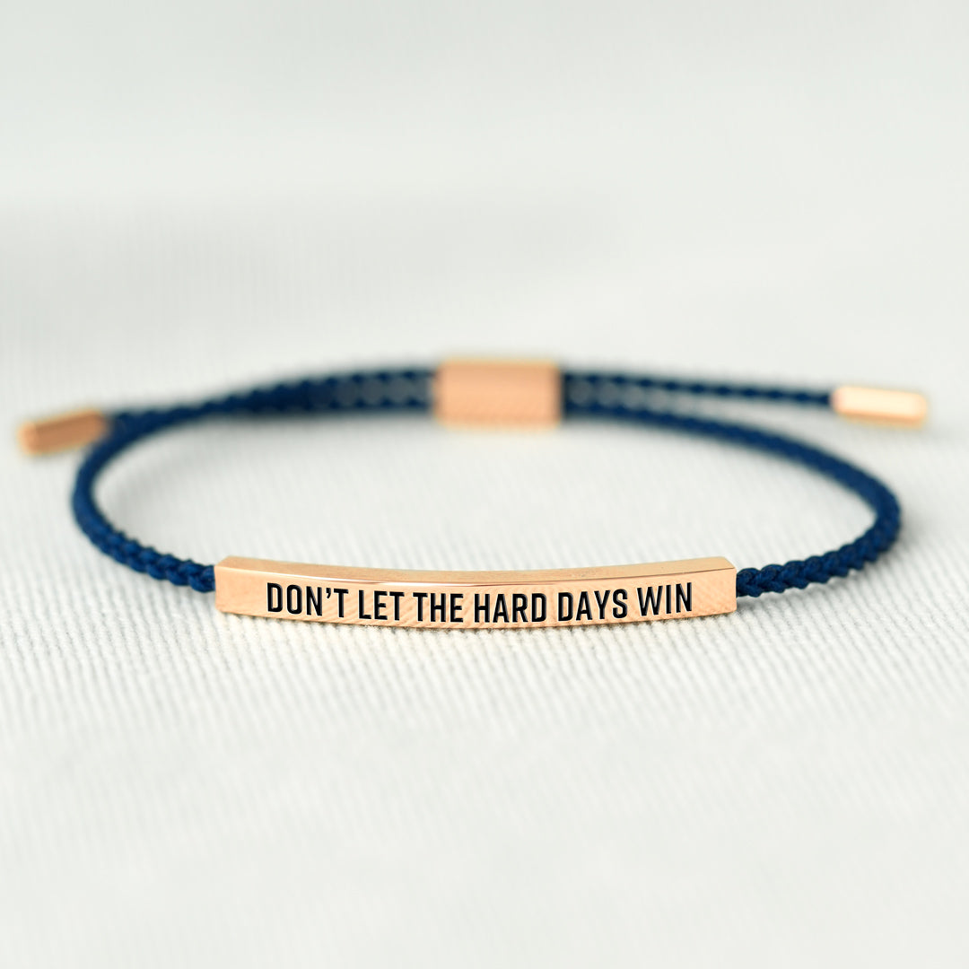 Don't Let The Hard Days Win Bracelet